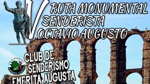V Ruta Monumental Senderista Octavio Augusto