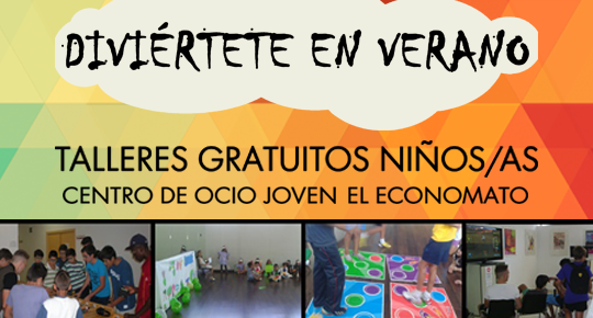 Diviértete en Verano: talleres gratuitos en El Economato