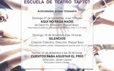La Escuela TAPTC? y el Ayuntamiento inician una campaña de acercamiento del teatro al público juvenil e infantil
