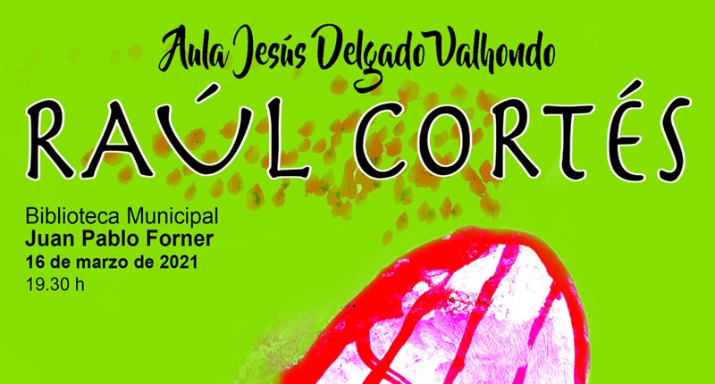 Raúl Cortés, en el Aula Literaria "Jesús Delgado Valhondo"