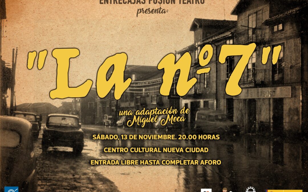 El Centro Cultural de Nueva Ciudad pone en escena La N.º 7