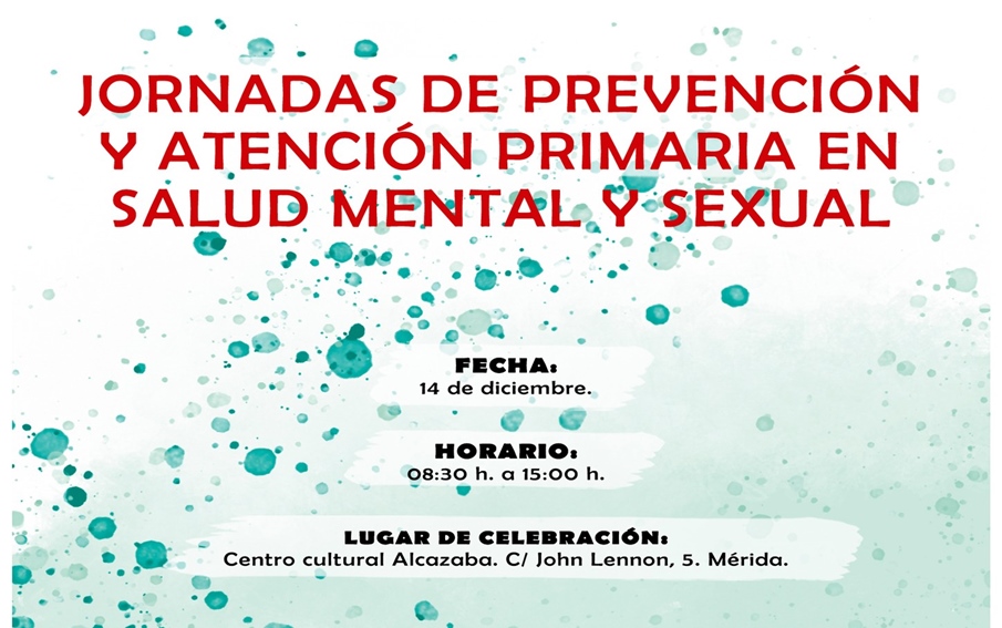 El Centro Cultural Alcazaba acoge, el próximo 14 de diciembre, unas Jornadas de Prevención y Atención Primaria en Salud Mental y Sexual