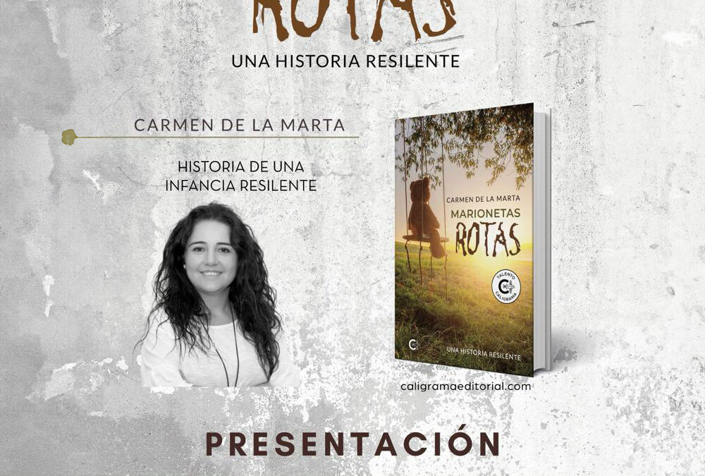 Carmen de la Marta presenta el libro titulado “Marionetas rotas: una historia resilente” el viernes, 19 de enero, en la Biblioteca Municipal Juan Pablo Forner