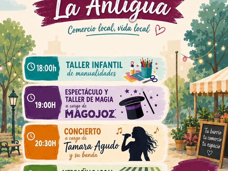 Mercadillo local, animación, talleres infantiles, conciertos y espectáculos en la calle para dinamizar el comercio de la barriada de La Antigua